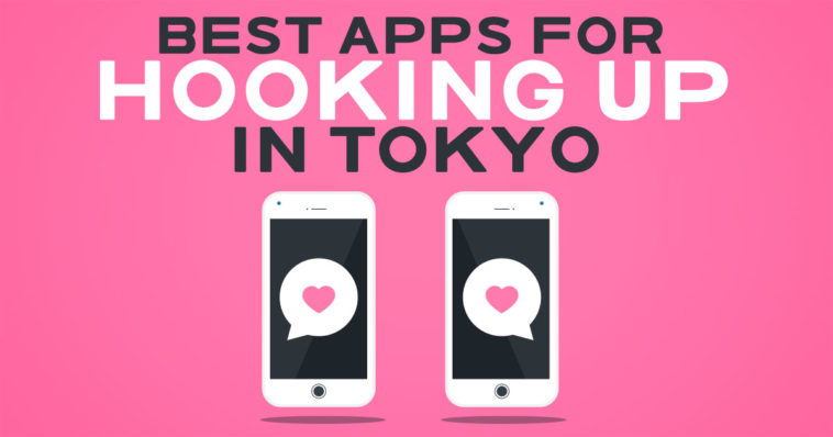 Best Apps For Hooking Up In Tokyo Tokyo Night Owl