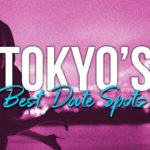 Tokyo Best Date Spots